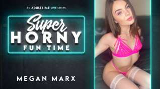 Online film Megan Marx in Megan Marx - Super Horny Fun Time