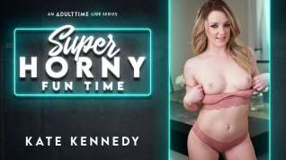 Free online porn Kate Kennedy in Kate Kennedy - Super Horny Fun Time
