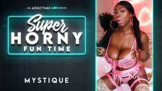 Online film Ebony Goddess Mystique in Mystique - Super Horny Fun Time