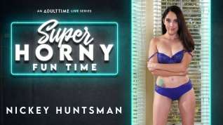Online film Nickey Huntsman in Nickey Huntsman - Super Horny Fun Time