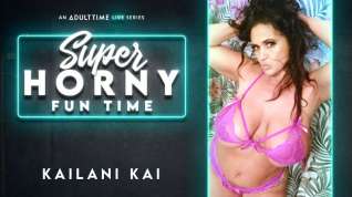 Online film Kailani Kai in Kailani Kai - Super Horny Fun Time