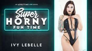 Online film Ivy Lebelle in Ivy Lebelle - Super Horny Fun Time