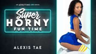 Online film Alexis Tae in Alexis Tae - Super Horny Fun Time