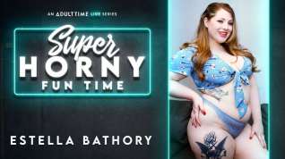 Free online porn Estella Bathory in Estella Bathory - Super Horny Fun Time