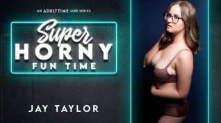 Online film Jay Taylor in Jay Taylor - Super Horny Fun Time