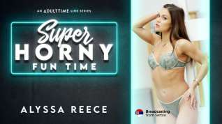 Online film Alyssa Reece in Alyssa Reece - Super Horny Fun Time