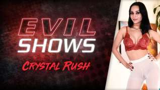 Online film Evil Shows - Crystal Rush, Scene #01