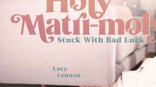 Online film Lacy Lennon & Olive Glass in Holy Matri-Moly: Stuck With Bad Luck