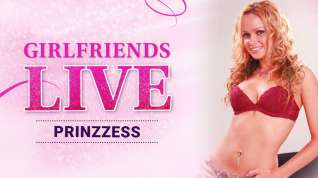 Online film Prinzzess in Girlfriends Live - Prinzzess, Scene #01