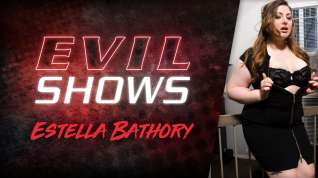 Online film Evil Shows - Estella Bathory, Scene #01