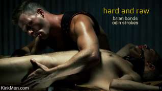 Online film Hard And Raw: Brian Bonds And Odin Strokes - KinkMen