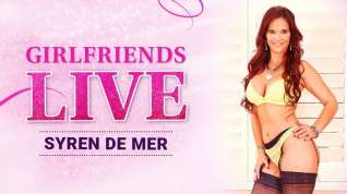 Online film Syren De Mer in Girlfriends Live - Syren De Mer, Scene #01