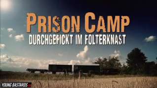 Online film Young-Bastards - Prison Camp - fucked into submission