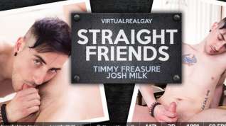 Free online porn Josh Milk & Timmy Treasure in Straight Friends - SexLikeReal Gay