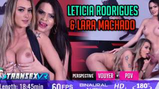 Online film Lara Machado,Leticia Rodrigues in Leticia Rodrigues & Lara Machado - SexLikeReal Shemale