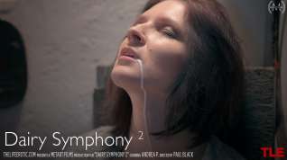 Online film Dairy Symphony 2 - Andrea P - TheLifeErotic