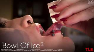 Online film Bowl Of Ice 2 - Amanda Marie - TheLifeErotic