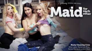 Online film Kenzie Reeves & Alina Lopez & Mackenzie Moss in Maid For Each Other: Nasty Cleaning Crew, Scene #01 - GirlsWay