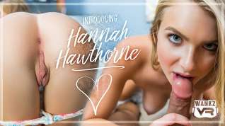 Online film Introducing Hanna Hawthorne Preview - Hanna Hawthorne - WANKZVR