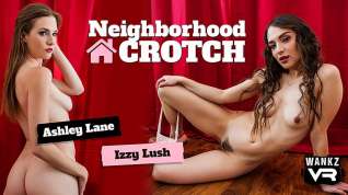 Online film Neighborhood Crotch Preview - Ashley Lane & Izzy Lush - WANKZVR