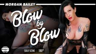 Online film Morgan Bailey in Blow by Blow - GroobyVR