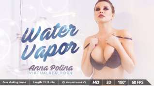 Online film Anna Polina in Water vapor - VirtualRealPorn