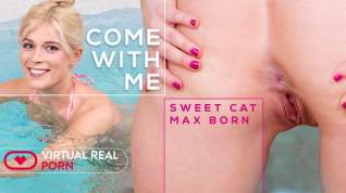 Online film Max born Sweet cat in Come with me - VirtualRealPorn