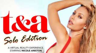 Online film TA - Solo Edition featuring Nicole Aniston - NaughtyAmericaVR