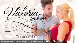 Online film Luke Hotrod Victoria Summers in Victoria and Me - VirtualRealPorn