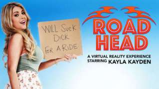 Online film Road Head featuring Kayla Kayden - NaughtyAmericaVR