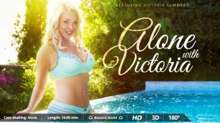 Online film Victoria Summers in Alone with Victoria - VirtualRealPorn