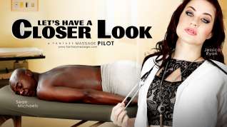 Online film Jessica Ryan in Let's Have A Closer Look, Scene #01 - FantasyMassage