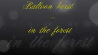 Online film Beautiful Looners - Balloon burst in forest ( trailer )