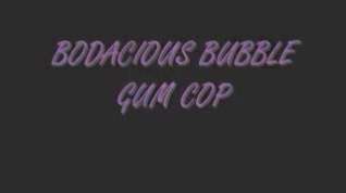 Online film Bodacious Bubble Gum Cop