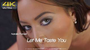 Online film Natalia Forrest - Let Me Taste You - Sexy Videos - WankitNow